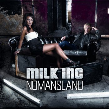 Milk Inc. - Nomansland (2011)