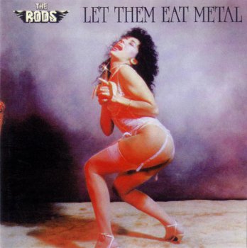 The rods - Let them eat metal 1984 (Remastered 1998)