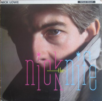 Nick Lowe - Nick The Knife (Columbia Records LP VinylRip 24/96) 1982
