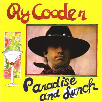 Ry Cooder - Paradise And Lunch (Reprise Records LP VinylRip 24/96) 1974