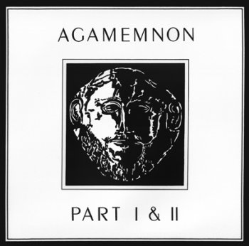 Agamemnon - Agamemnon Part I & II 1981