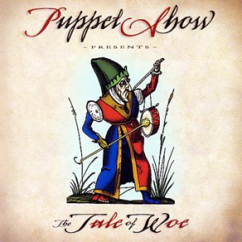 Puppet Show - The Tale Of Woe  2006
