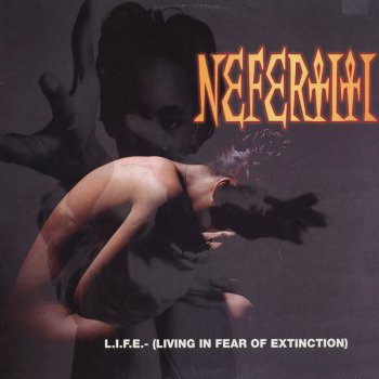 Nefertiti-L.I.F.E (Living In Fear Of Extinction) 1994