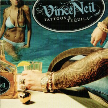 Vince Neil - Tattoos & Tequila (2010)
