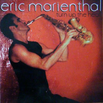 Eric Marienthal - Turn Up The Heat (2001)