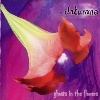 Daturana - Ghosts In The Flowers (2009)