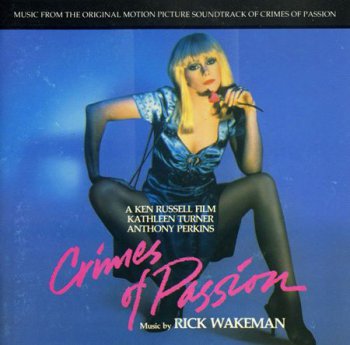 Rick Wakeman - Crimes Of Passion (OST) 1984
