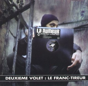 La Rumeur-Deuxieme Volet-Le Franc-Tireur EP 1998
