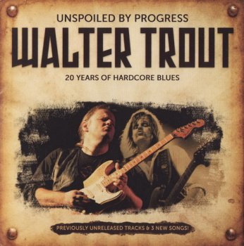 Walter Trout - Unspoiled By Progress (2009)