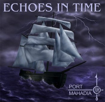 Port Mahadia - Echoes In Time (2007)