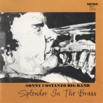 Sonny Costanzo Jazz Orchestra - Splendor In The Brass (1991)