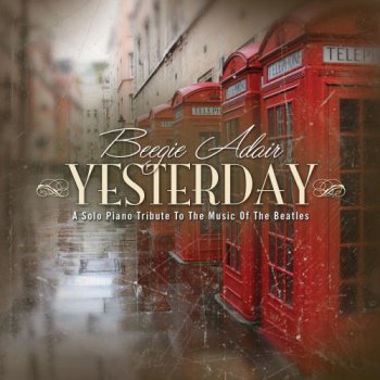 Beegie Adair - Yesterday (The Beatles Jazz Piano Tribute) (2008)