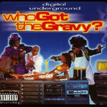 Digital Underground-Who Got The Gravy 1998