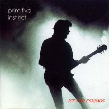 Primitive Instinct - Ice For Eskimos 1993