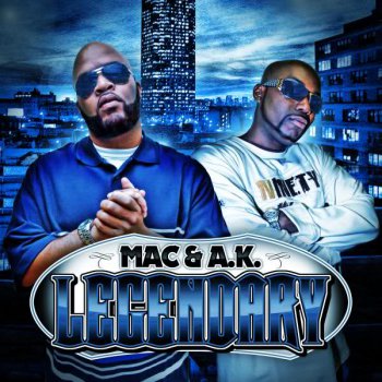 Mac & A.K.-Legendary 2007