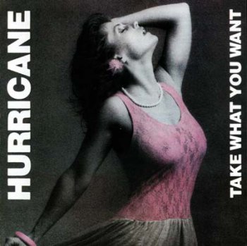 Hurricane - Take What You Want 1985