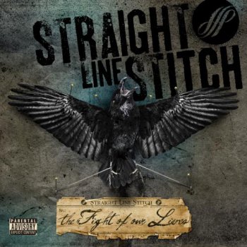 Straight Line Stitch - The Fight Of Our Lives (2011)