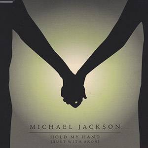 Michael Jackson - Hold My Hand (duet with Akon) (MCD 2010)