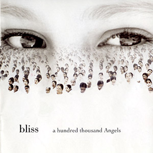 Bliss - A Hundred Thousand Angels (2004)