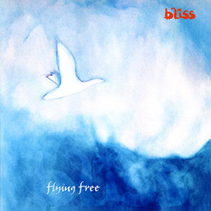Bliss - Flying Free (2004)