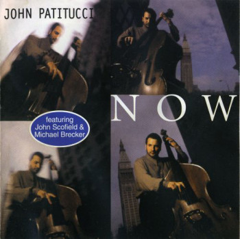 John Patitucci - Now (1998)
