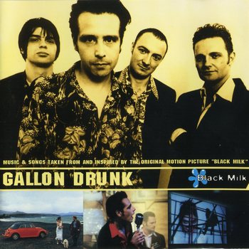 Gallon Drunk - Black Milk (OST) 1999