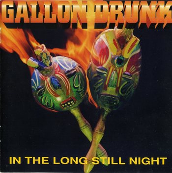 Gallon Drunk - In the Long Still Night (1996, City Slang)