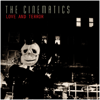 THE CINEMATICS: Love And Terror (2009)