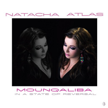 Natacha Atlas - Mounqaliba (2010)