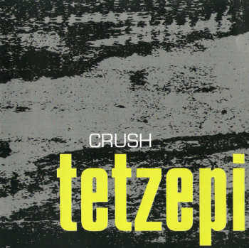 Tetzepi - Crush (2005)