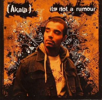 Akala-Its Not A Rumour 2006