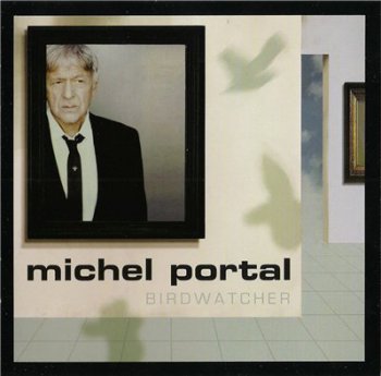 Michel Portal - Birdwatcher (2007)