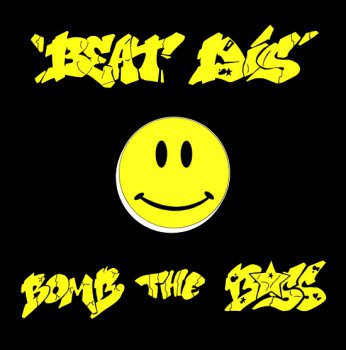 Bomb The Bass - Beat Dis (1988)
