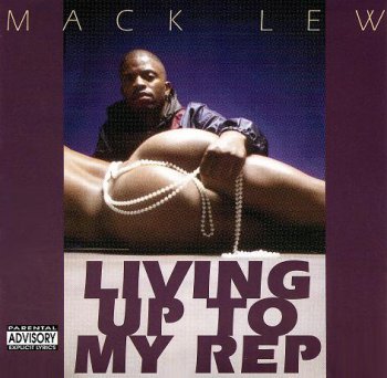 Mack Lew-Living Up To My Rep 1992