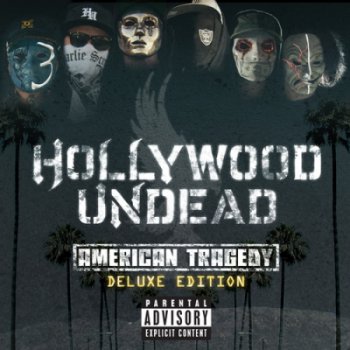 Hollywood Undead - American Tragedy (2011) [Deluxe Edition]