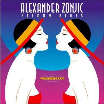 Alexander Zonjic - Seldom Blues (2004)
