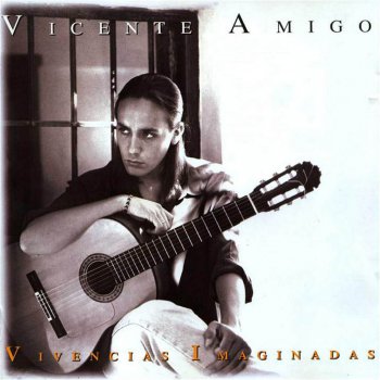Vicente Amigo - Vivencias Imaginadas (1995)