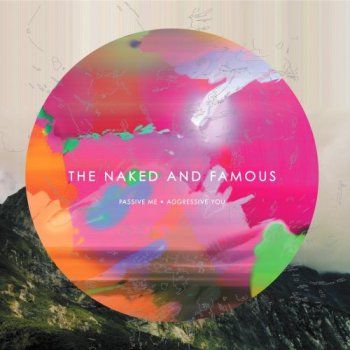The Naked And Famous - Passive Me, Aggressive You (2010)