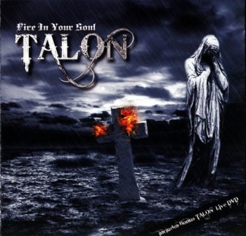 Talon - Fire In Your Soul (2002) [Reissue 2009]
