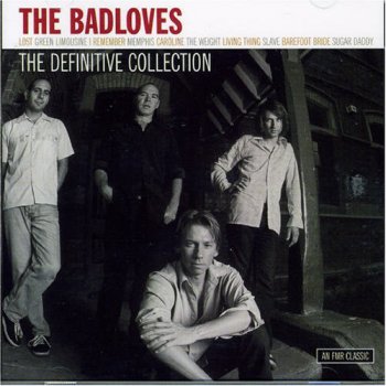The Badloves - The Definitive Collection (2004)