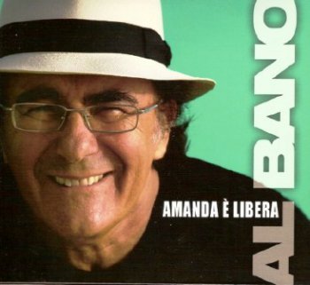Al Bano - Amanda E' Libera (2011)