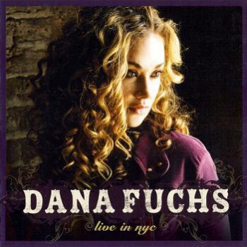 The Dana Fuchs Band - Live In NYC (2008)