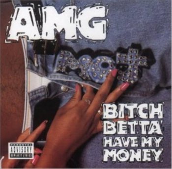 AMG-Bitch Betta Have My Money 1992 