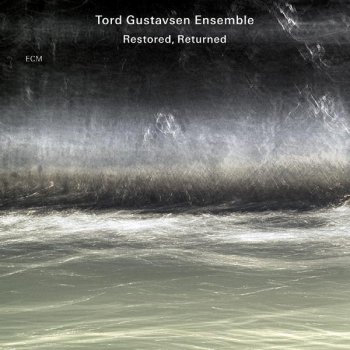 Tord Gustavsen Ensemble - Restored, Returned (2009) [24bit/96kHz studio master]
