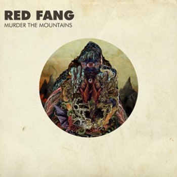 Red Fang - Murder the Mountains (2011)