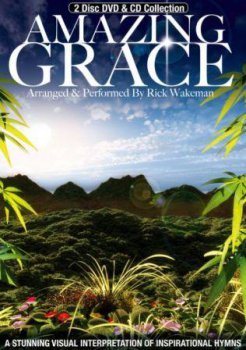 Rick Wakeman - Amazing Grace 2007