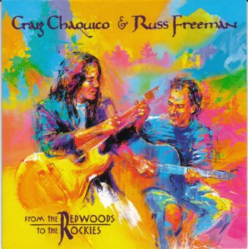 Craig Chaquico and Russ Freeman - From the Redwoods to the Rockies (1998)