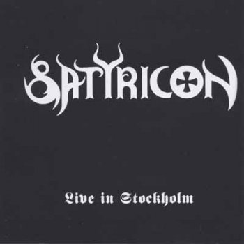 Satyricon - Live In Stockholm (CD-Bootleg) 2003