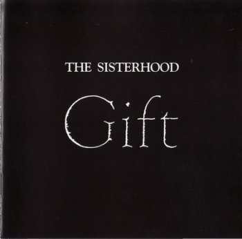 THE SISTERHOOD - GIFT (EX-SISTERS OF MERCY)1986