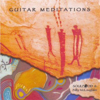 Soulfood feat. Billy McLaughlin - Guitar Meditations Series Vol.1-3 (2001-2010)